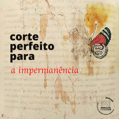 #14: corte perfeito para a impermanência