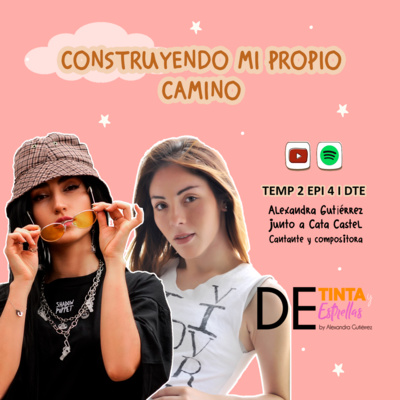 De Tinta y Estrellas I Episodio 4 Temporada 2 "Construyendo mi propio camino"