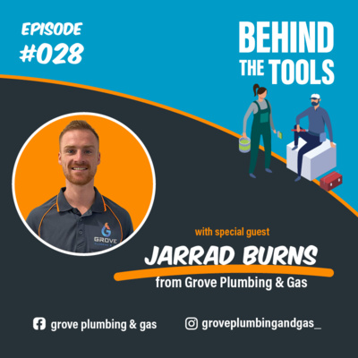 #028 - Starting From Scratch With Jarrad Burns (Grove Plumbing & Gas)