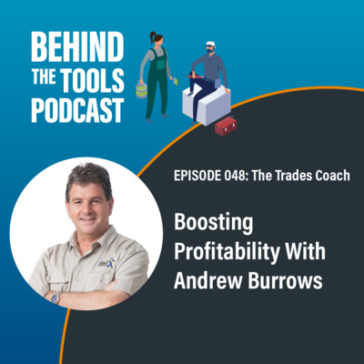 #048 - Boosting Profitability With Andrew Burrows (The Trades Coach)