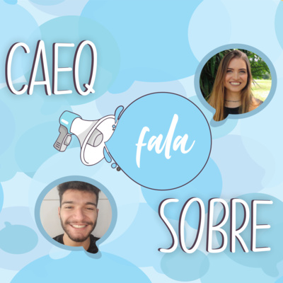CAEQ Fala Sobre