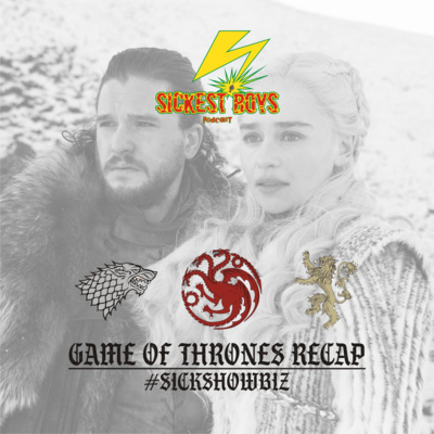 Episode 25 - Sick Showbiz: Game of Thrones Recap (Season 1-7 + Bonus Tebak Season 8) episode artwork