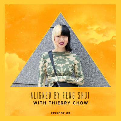 Ep.03 Feng Shui with Thierry Chow