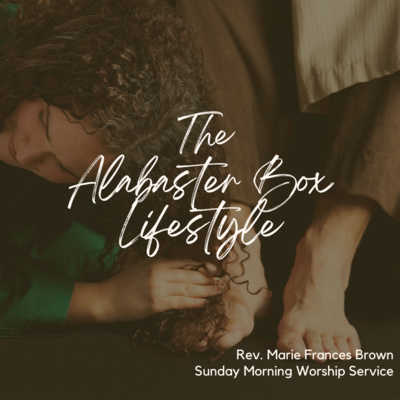 The Alabaster Box Lifestyle | 1st Lady Rev. Marie F. Brown episode artwork