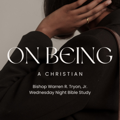 On Being a Christian: Part II | Bishop Warren R. Tryon, Jr. | 11.09.22