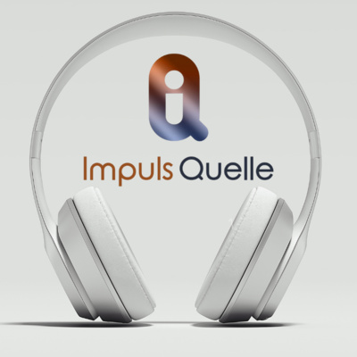Impuls Quelle – Dein Podcast für mentale Gesundheit und persönliches Wachstum