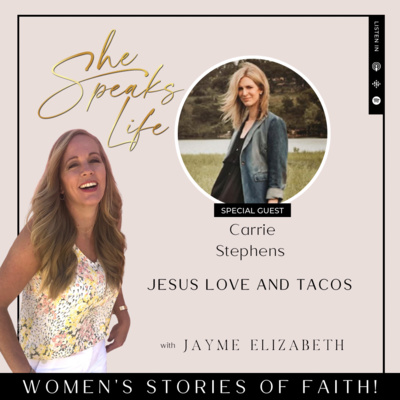 Jesus Love and Tacos With Carrie Stephens