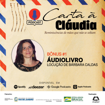 “Carta à Cláudia”, O Podcast