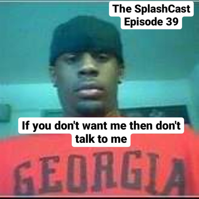 The SplashCast with Reggie and Norwood