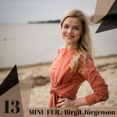 13: “MINU FEIL”: BIRGIT JÜRGENSON