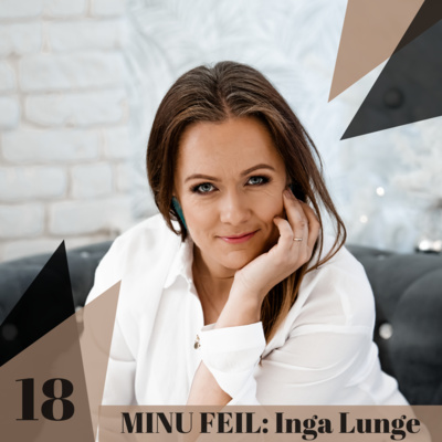 18: "MINU FEIL": INGA LUNGE