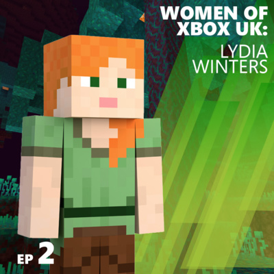 Ep.2 | Lydia Winters | Mojang Studios’ Chief Storyteller