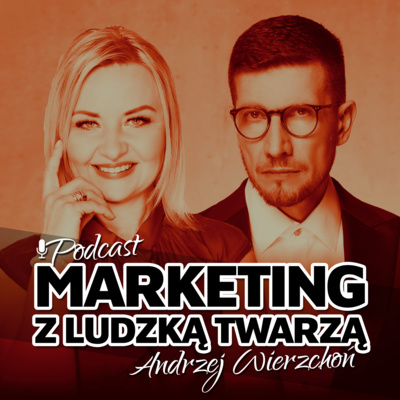 MARKETING Z LUDZKĄ TWARZĄ