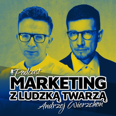 MARKETING Z LUDZKĄ TWARZĄ