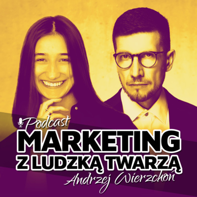 MARKETING Z LUDZKĄ TWARZĄ