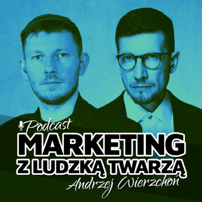 MARKETING Z LUDZKĄ TWARZĄ