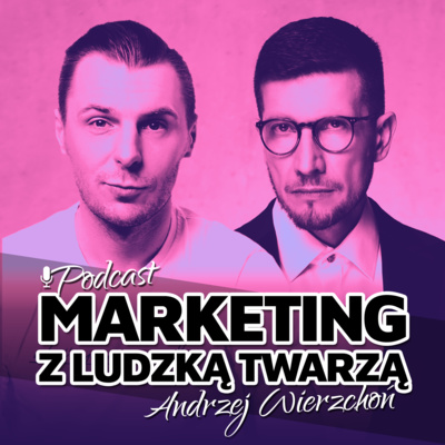 MARKETING Z LUDZKĄ TWARZĄ