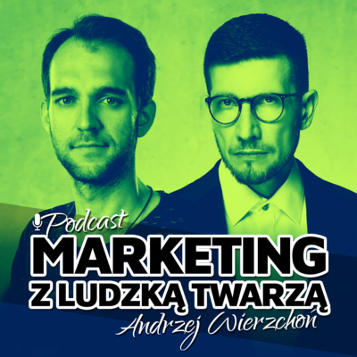 MARKETING Z LUDZKĄ TWARZĄ