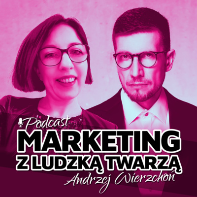 MARKETING Z LUDZKĄ TWARZĄ