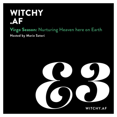 E3. Virgo Season: Nurturing Heaven on Earth