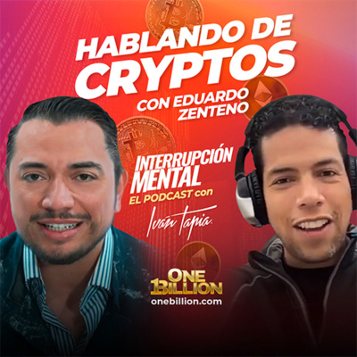 Ep. 26 - Hablando de cryptos con Eduardo Zenteno