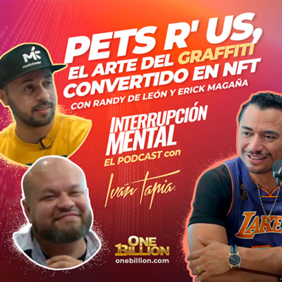 Ep. 29 - Pets R' Us, el arte del graffiti convertido en NFT