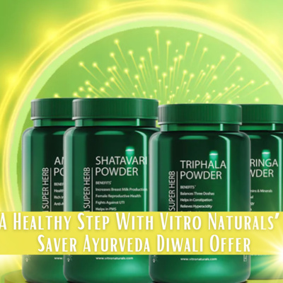 Take A Healthy Step With Vitro Naturals’ Super Saver Ayurveda Diwali Offer