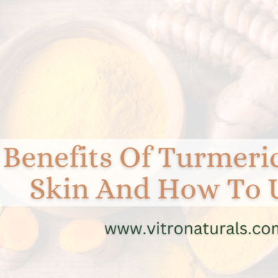 7 Benefits Of Turmeric For Your Skin And How To Use It!