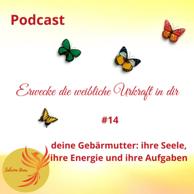 deine Gebärmutter: ihre Seele, ihre Energie und ihre Aufgaben