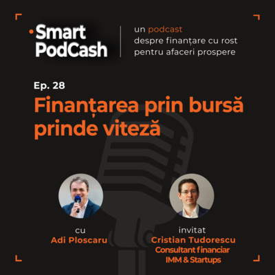 Episodul 28 - Finanțarea prin bursă prinde viteză