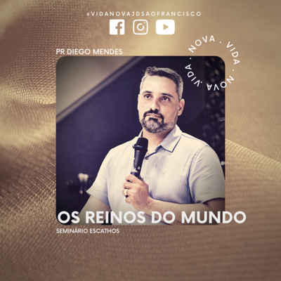 Seminário Escathos | Os reinos do mundo | Pr. Diego Mendes episode artwork