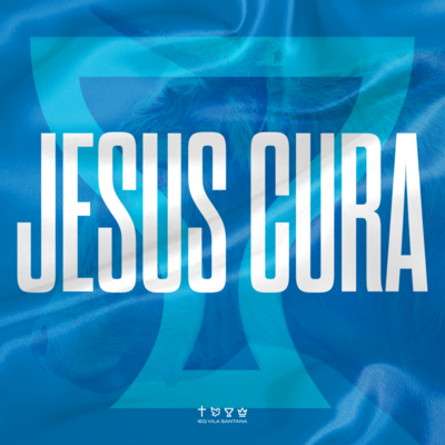 JESUS ​​CURA • DOUTRINA QUADRANGULAR episode artwork