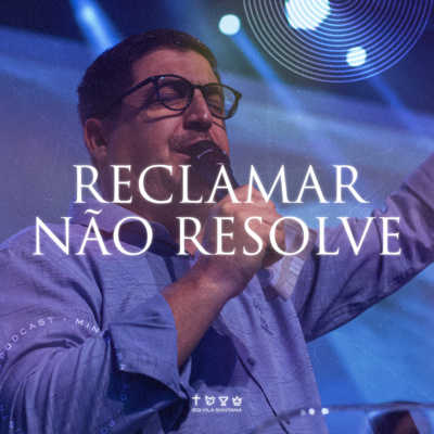 RECLAMAR NÃO RESOLVE episode artwork