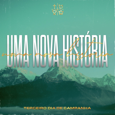 UMA NOVA HISTÓRIA • DIA 3 episode artwork