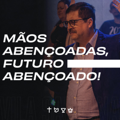 MÃOS ABENÇOADAS, FUTURO ABENÇOADO! episode artwork