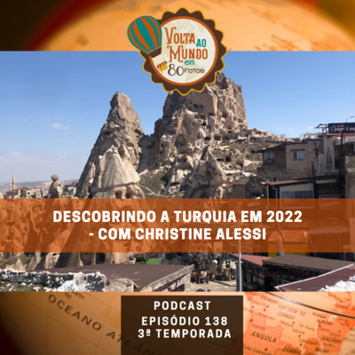 138. Descobrindo a Turquia em 2022 com Christine Alessi 