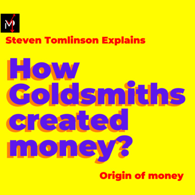 How Goldsmiths created money?