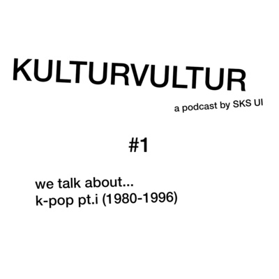 KULTURVULTUR #1 : The Early History of K-Pop Part I