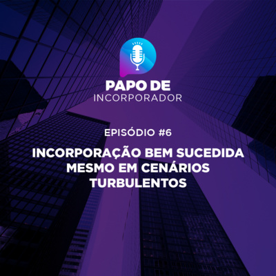 #6: Incorporação bem sucedida mesmo em cenários turbulentos #6: Incorporação bem sucedida mesmo em cenários turbulentos