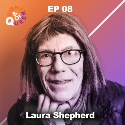 EP 08 - Laura Shepherd