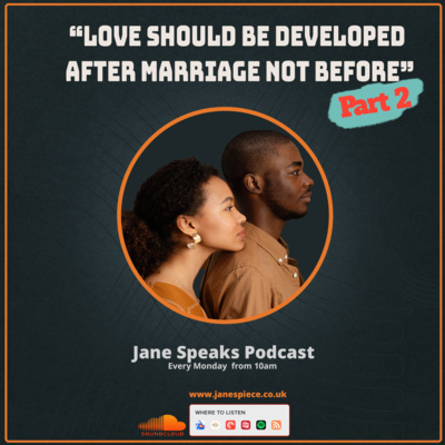 Love should be developed after marriage not before. Do you agree? (part 2)
