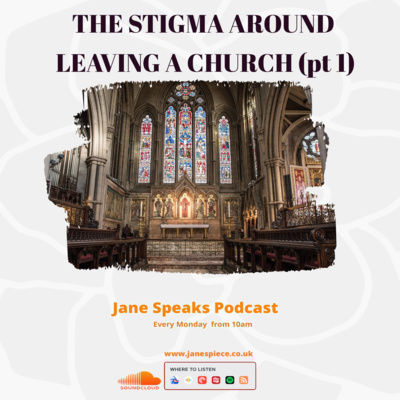 The Stigma around leaving a church (pt 1)