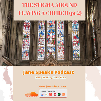 The Stigma around leaving a church (pt 2)