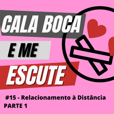 Cala Boca e Me Escute
