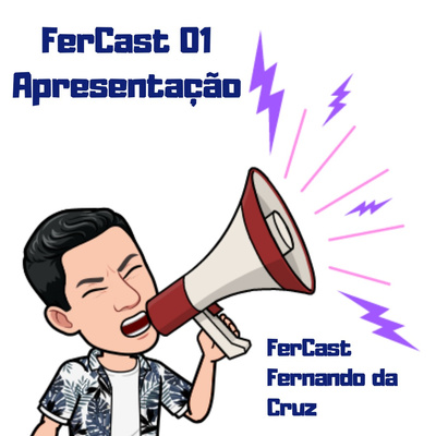 FerCast 01-2019 Apresentação episode artwork