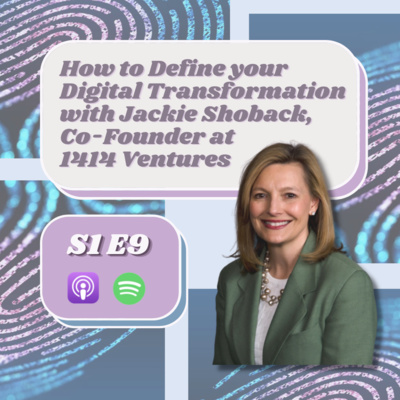 How to Define your Digital Transformation with Jackie Shoback, Co-Founder at 1414 Ventures