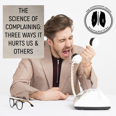 The Science Of Complaining