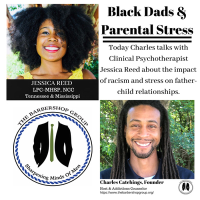 Black Dads & Parental Stress-Jessica Reed LPC-MHSP, NCC