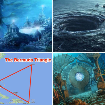 The Lost City of Atlantis and the Bermuda Triangle.