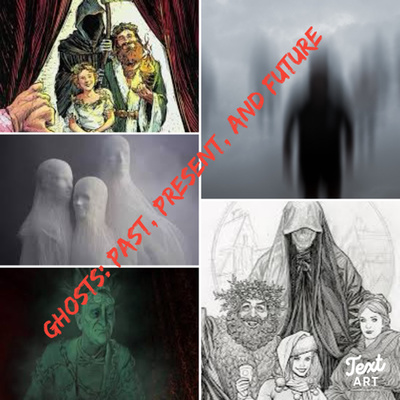 Ghosts! Past, Present and Future!